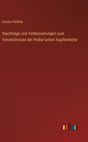 Nachträge und Verbesserungen zum Verzeichnisse der Hollar'schen Kupferstiche