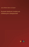 Russlands ländlische Zustände seit Aufhebung der Leibeigenschaft