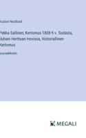 Pekka Sallinen; Kertomus 1808-9 v. Sodasta, Juhani Herttuan Hovissa, Historiallinen Kertomus