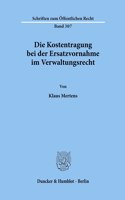 Die Kostentragung Bei Der Ersatzvornahme Im Verwaltungsrecht