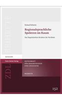 Regionalsprachliche Spektren Im Raum: Zur Linguistischen Struktur der Vertikale