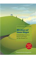 Mit Jesus Auf Neuen Wegen