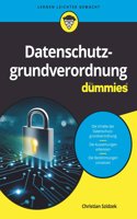 Datenschutzgrundverordnung für Dummies: (Für Dummies)