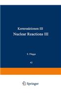 Kernreaktionen III / Nuclear Reactions III