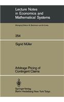Arbitrage Pricing of Contingent Claims
