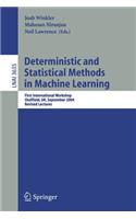 Deterministic and Statistical Methods in Machine Learning