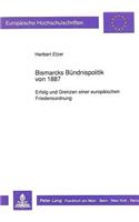 Bismarcks Buendnispolitik Von 1887