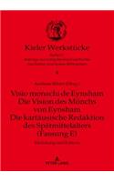 Visio monachi de Eynsham. Die Vision des Moenchs von Eynsham. Die kartaeusische Redaktion des Spaetmittelalters (Fassung E)