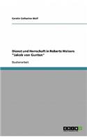 Dienst und Herrschaft in Roberts Walsers Jakob von Gunten