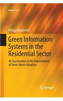 Green Information Systems in the Residential Sector: An Examination of the Determinants of Smart Meter Adoption