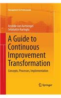 Guide to Continuous Improvement Transformation
