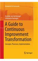 Guide to Continuous Improvement Transformation