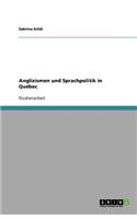 Anglizismen und Sprachpolitik in Québec
