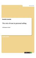 The role of trust in personal selling