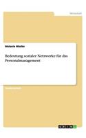 Bedeutung sozialer Netzwerke für das Personalmanagement
