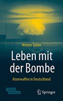 Leben Mit Der Bombe: Atomwaffen in Deutschland