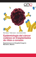 Epidemiología del cáncer cutáneo en trasplantados de riñón o corazón