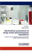 Biochemical assessment of drugs active pharmaceutical ingredients