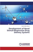 Development of Novel Stimuli-Responsive Drug Delivery Systems
