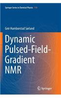 Dynamic Pulsed-Field-Gradient NMR