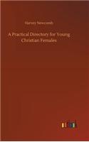 A Practical Directory for Young Christian Females