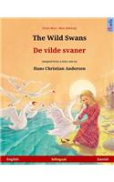 The Wild Swans - De vilde svaner. Bilingual children's book adapted from a fairy tale by Hans Christian Andersen (English - Danish)