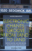 Electronic Chants: Groove from Land to Land