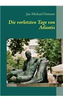 Die vorletzten Tage von Atlantis