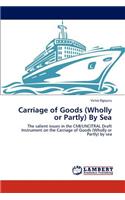 Carriage of Goods (Wholly or Partly) By Sea