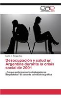 Desocupacion y Salud En Argentina Durante La Crisis Social de 2001