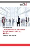La Importancia y Funcion de Las Elecciones En Mexico