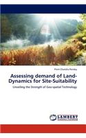 Assessing demand of Land-Dynamics for Site-Suitability