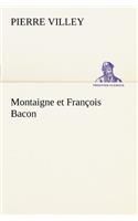 Montaigne et François Bacon