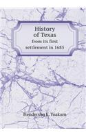 History of Texas from its first settlement in 1685: (English)