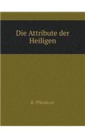 Die Attribute der Heiligen: (German)