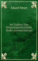 Set-Typhon: Eine Religionsgeschichtliche Studie (German Edition)