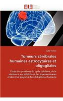 Tumeurs C�r�brales Humaines Astrocytaires Et Oligogliales