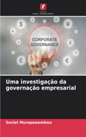 Uma investigação da governação empresarial