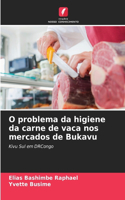 O problema da higiene da carne de vaca nos mercados de Bukavu