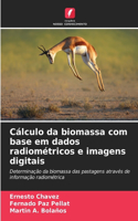 Cálculo da biomassa com base em dados radiométricos e imagens digitais