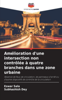 Amélioration d'une intersection non contrôlée à quatre branches dans une zone urbaine