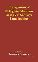 Management of Collegiate Education in the 21st Century: Some Insights