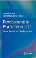 Developments in Psychiatry in India: Clinical, Research and Policy Perspectives