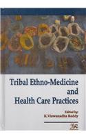 Tribal Ethno Medicine and Health Care Practices