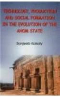 Technical, Production and Social Formation in the Evolution of the Ahom State.