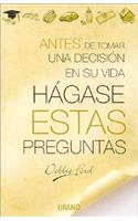 Antes de Tomar Una Decision En Su Vida Hagase Estas Preguntas