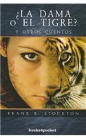 Dama O el Tigre? y Otros Cuentos: Y otros cuentos/ and Other Stories