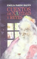 Cuentos de Navidad y Reyes (Cuentos de Autores Espanoles) (Spanish Edition)
