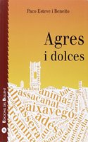 Agres i dolces: Mostra de llengua i literatura populars arreplegada a Agres