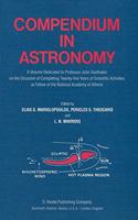 Compendium in Astronomy: A Volume Dedicated to Professor John Xanthakis on the Occasion of Completing Twenty-Five Years of Scientific Activities as Fellow of the National Ac